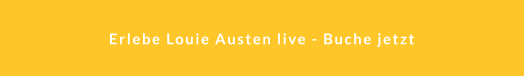 Erlebe Louie Austen live - Buche jetzt